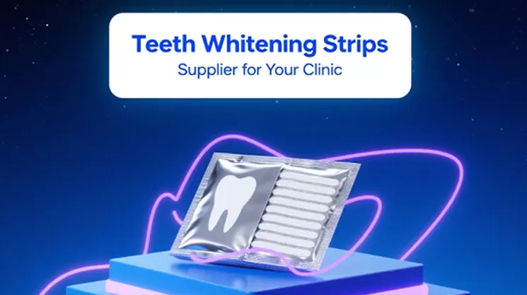 How to Choose a Teeth Whitening Strips Supplier for Your Clinic